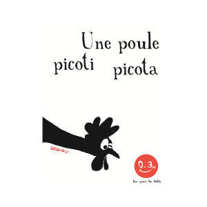 Livre UNE POULE PICOTI PICOTA de Thierry DEDIEU