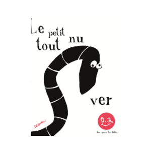 Livre LE PETIT VER TOUT NU de Thierry DEDIEU