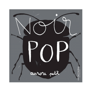 Livre NOIR POP de Aurore PETIT
